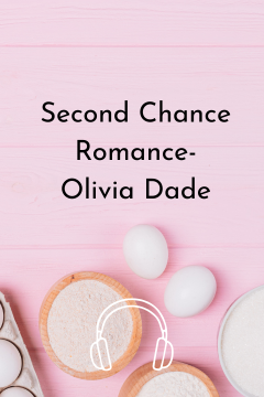 Second Chance Romance — Olivia Dade | A full spoiler review