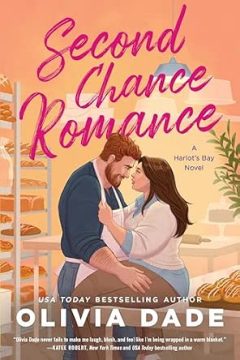 Second Chance Romance — Olivia Dade | A full spoiler review