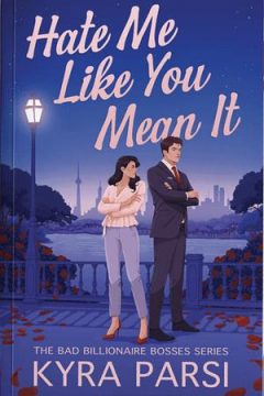 Hate Me Like You Mean It — Kyra Parsi | A Full Spoiler Review