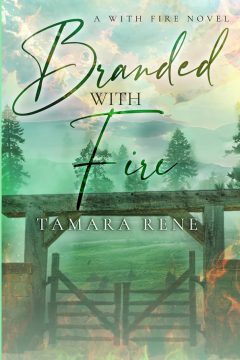 Branded with Fire — Tamara Rene | Full Spoiler Review | Plot Twisted