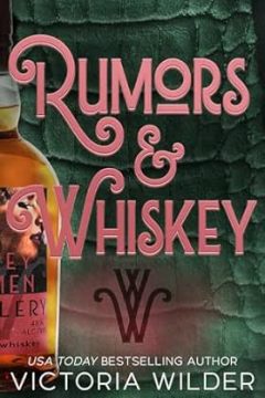 Rumors & Whiskey – Victoria Wilder | A Full Spoiler Review
