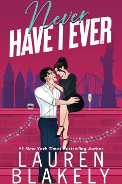 Never Have I Ever by Lauren Blakely | A Full Spoiler Review