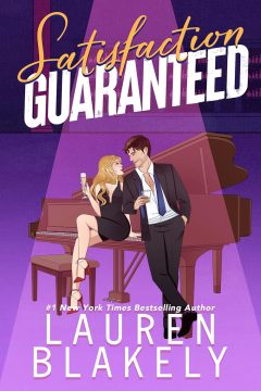 Satisfaction Guaranteed — Lauren Blakely | Always Satisfied Book 1