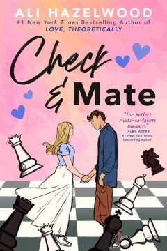 Check & Mate — Ali Hazelwood | A Full Spoiler Review