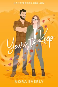 Yours to Keep — Nora Everly | A Full Spoiler Review