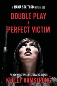 Double Play by Kelley Armstrong — book cover, Nadia Stafford Series Book 4, reviewed at Plot Twisted
