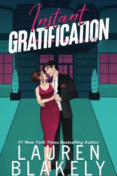 Instant Gratification — Lauren Blakely |  A Full Spoiler Review