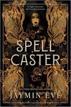Spellcaster — Jaymin Eve | A Full Spoiler Book Review