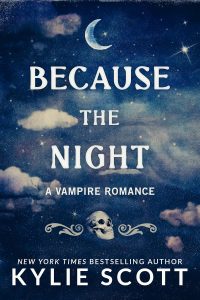 Because the Night by Kylie Scott book cover — Plot Twisted spoiler review
