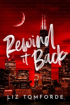 Rewind It Back — Liz Tomforde | A Spoiler-filled Book Review