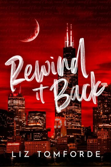 Rewind It Back — Liz Tomforde | A Spoiler-filled Book Review