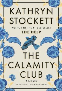 Book cover of The Calamity Club by Kathryn Stockett against a dark background