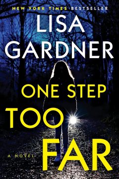 One Step Too Far — Lisa Gardner | Full Spoiler Review