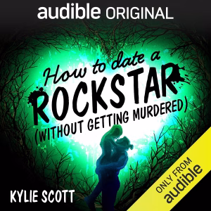 How to Date a Rockstar (Without Getting Murdered) by Kylie Scott — book cover. Dark, moody cover evoking rock music and danger, with atmospheric styling.
