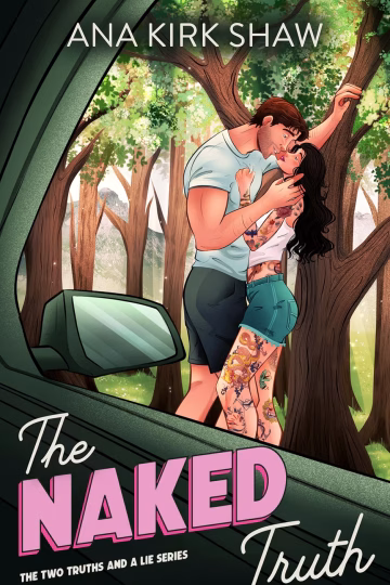 The Naked Truth — Ana Kirk Shaw  |  A Spoiler-filled Review