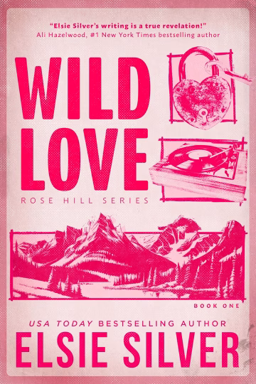 Wild Love — Elsie Silver  |  A Full Spoiler Book Review