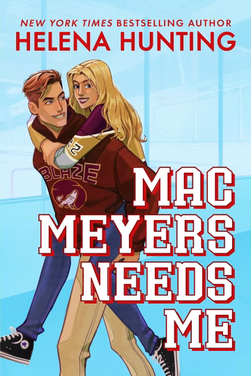 Mac Meyers Needs Me — Helena Hunting  |  A Spoiler-filled Book Review