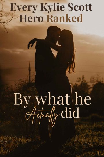 Every Kylie Scott Hero, Ranked by What He Actually Did — Full Spoilers
