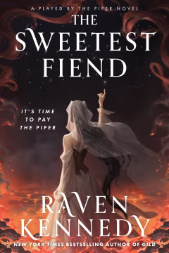 The Sweetest Fiend — Raven Kennedy  |  A Full Spoiler Book Review
