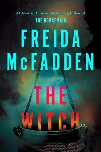The Witch by Freida McFadden — dark gothic cover with a figure in a teal gown against a shadowy estate, atmospheric historical thriller aesthetic.