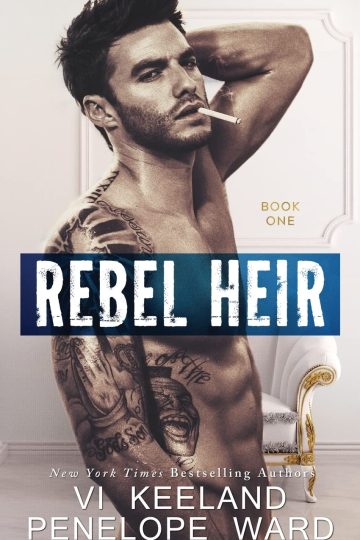 Rebel Heir — Vi Keeland & Penelope Ward | Full Spoiler Review