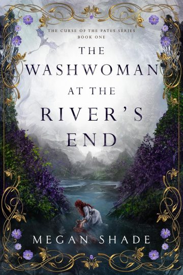 The Washwoman at the River’s End — Megan Shade  |  A Full Spoiler Book Review